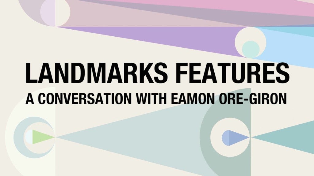 Preview image for the video "Landmarks Features: A Conversation with Eamon Ore-Giron".