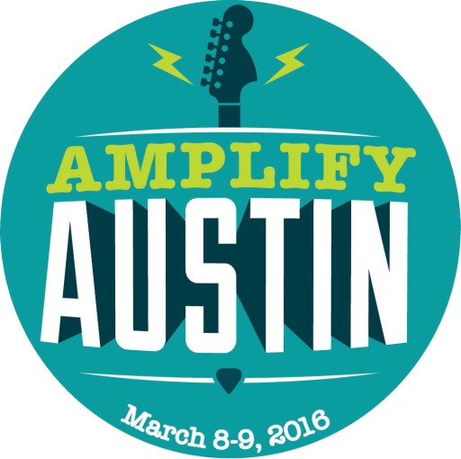 Amplify Austin, March 8-9, 2016